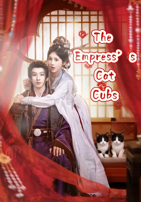 The Empress’s Cat Cubs The Empress’s Cat Cubs Chinese drama poster - Velolo